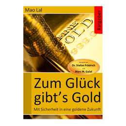 Zum Glück gibt's Gold